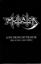 MUTILATOR "Lost From Mutilator: The Audio And Video" DVD