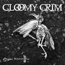 GLOOMY GRIM "Obscure Metamorphosis" MCD