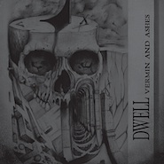 DWELL "Vermin And Ashes" MCD