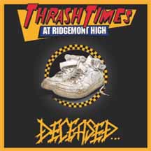 DECEASED "Thrash Times At Ridgemont High" CD