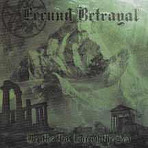 FECUND BETRAYAL "Depths That Buried the Sea" CD