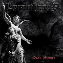 LYCANTHROPY "Dead Silence" MCD