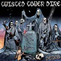 TWISTED TOWER DIRE "Crest of the Martyrs Demos" CD