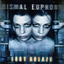 DISMAL EUPHONY "Lady Ablaze" MCD