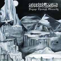 WANDERER OF THE WASTE "Voyage Through Obscurity" MCD