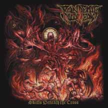 PANDEMIC OUTBREAK "Skulls Beneath the Cross" CD