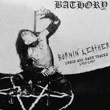 BATHORY "Burnin’ Leather (Demos & Rare Tracks 1983-1995" CD