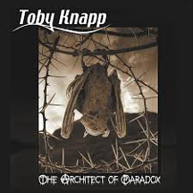TOBY KNAPP "The Architect of Paradox" Digi CD
