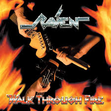RAVEN "Walk Through Fire" CD + Bonus