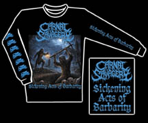 CARNAL SAVAGERY "Sickening Acts of Barbarity" Long Sleeve T-Shirt