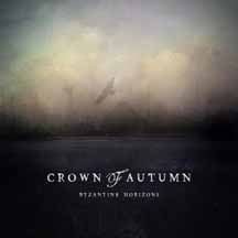 CROWN OF AUTUMN "Byzantine Horizons" Digipak CD