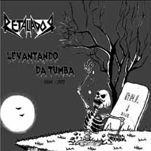 RETALIADOR "Levantando Da Tumba 2004-2012" CD