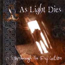 AS LIGHT DIES "A Step Through The Reflection" CD