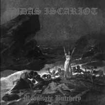 JUDAS ISCARIOT "Moonlight Butchery" MCD