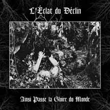 L'ECLAT DU DECLIN "Ainsi Passe la Gloire du Monde" Digi CD