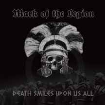 MARK OF THE LEGION "Death Smiles Upon Us All" CD