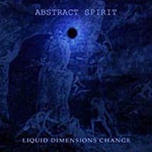 ABSTRACT SPIRIT "Liquid Dimensions Change" CD