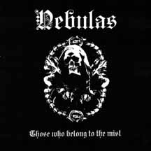 NEBULAS "Those Who Belong to the Mist (2003/2013)" LP