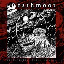 DEATHMOOR  "Actus Sacrophagia Mortem" CD