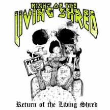 NIGHT OF THE LIVING SHRED "Return of The Living Shred" LP